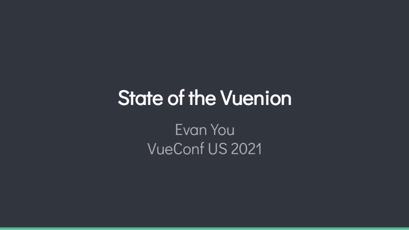 VueConf 2021 抢先看，Evan You 和你聊聊 Vue 的未来